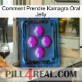 How To Take Kamagra Oral Jelly 04
